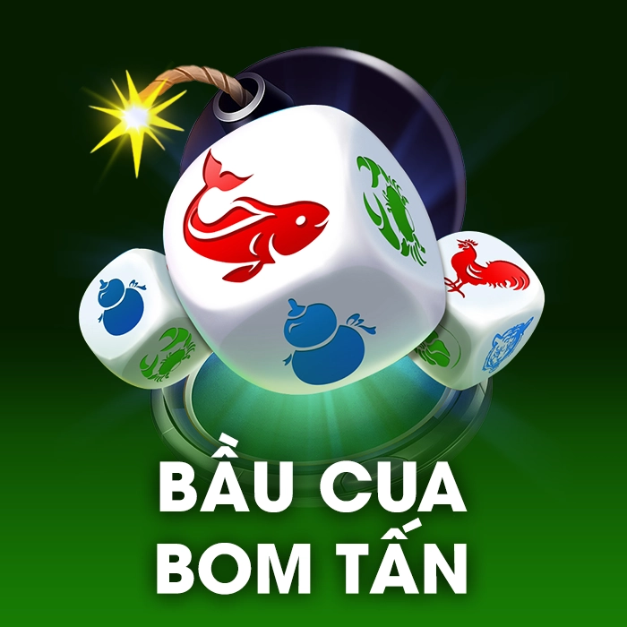 Bầu Cua Bom Tấn