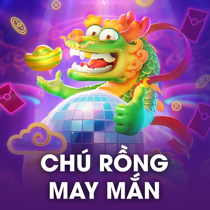 Chú Rồng May Mắn