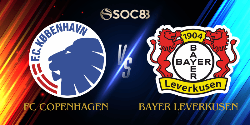 Soi Kèo Nhà Cái FC Copenhagen vs Bayer Leverkusen Ngày 18/09/2025 - Champions League – League Stage